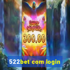 522bet com login